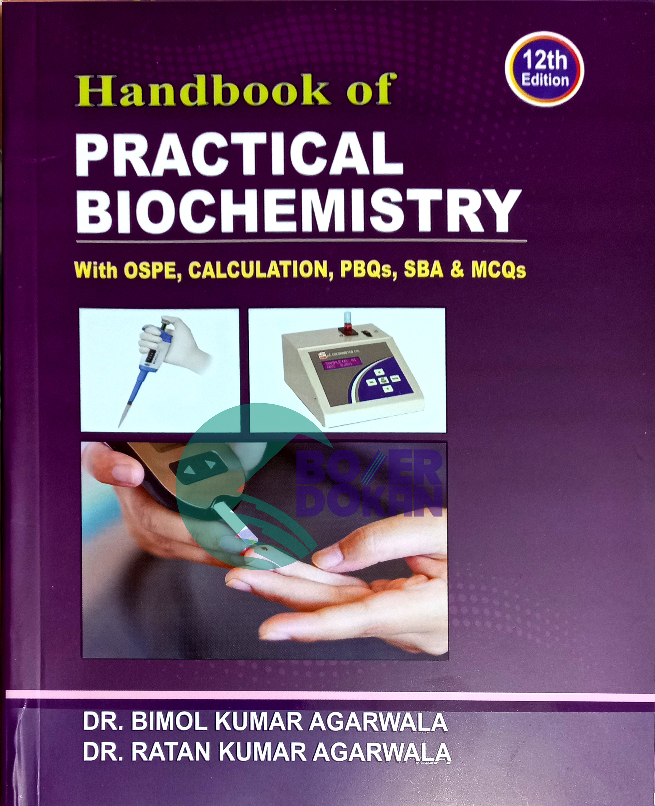 Handbook of Practical Biochemistry – 12th Edition   By Dr. Bimol Kumar Agarwala & Dr. Ratan Kumar Agarwala